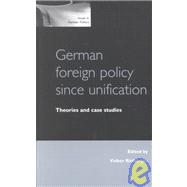 German Foreign Policy since Unification : Theories and Case Studies