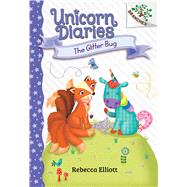 The Glitter Bug: A Branches Book (Unicorn Diaries #9)