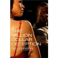 The Million Dollar Deception; A Novel,9781416540403
