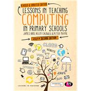 Lessons in Teaching Computing in Primary Schools