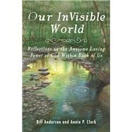 Our Invisible World