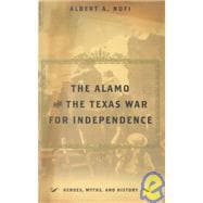 The Alamo And The Texas War For Independence