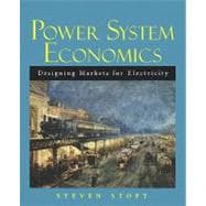 Power System Economics Designing Markets for Electricity