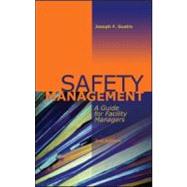 Safety Management: A Guide for Facility Managers, Second Edition