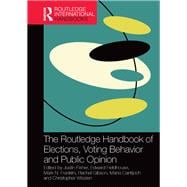 The Routledge Handbook of Elections, Voting Behavior and Public Opinion