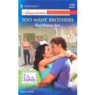Too Many Brothers : In the Family