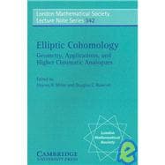 Elliptic Cohomology: Geometry, Applications, and Higher Chromatic Analogues