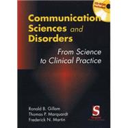 Communication Sciences and Disorders From Research to Clinical Practice, Introduction (with CD-ROM)