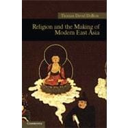 Religion and the Making of Modern East Asia