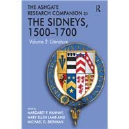The Ashgate Research Companion to The Sidneys, 1500û1700: Volume 2: Literature