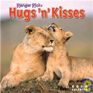 Ranger Rick Hugs 'n' Kisses 2006 Calendar