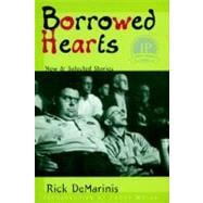 Borrowed Hearts New and Selected Stories