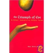 The Triumph of Eve & Other Subversive Bible Tales