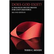 Does God Exist?: A dialogue on the proofs for God’s existence