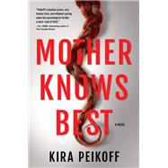 Mother Knows Best A Novel of Suspense