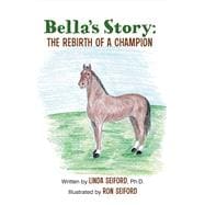 Bella's Story: The Rebirth of a Champion