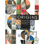 Origins The Creative Spark behind Japan's Best Product Designs