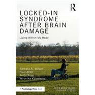 Locked-in Syndrome after Brain Damage: Living within my head