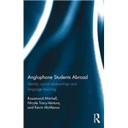 Anglophone Students Abroad: Identity, Social Relationships, and Language Learning