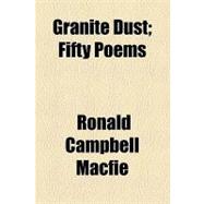 Granite Dust: Fifty Poems