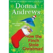 How the Finch Stole Christmas! book cover, ISBN 9781250190406