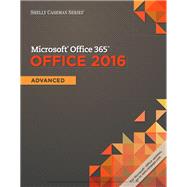 Shelly Cashman Series MicrosoftOffice 365 & Office 2016 Advanced