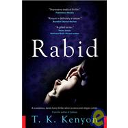 Rabid : A Scandalous, Darkly Funny Thriller Where Science and Religion Collide