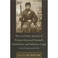 The Civil War Journal of Private Heyward Emmell, Ambulance and Infantry Corps