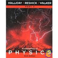 Fundamentals of Physics, 6th Edition, Part 3, Chapters 22 - 33, 6th Edition