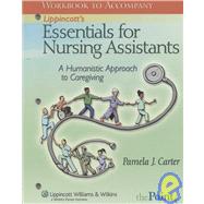 Workbook to Accompany Lippincott's Essentials for Nursing Assistants