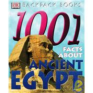 1,001 Facts About Ancient Egypt