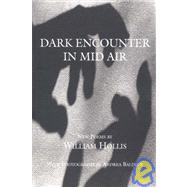 Dark Encounter in Mid Air : New Poems