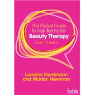 The Pocket Guide to Key Terms for Beauty Therapy: Level 1, 2 and 3, 1st Edition