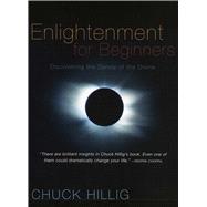 Enlightenment for Beginners Discovering the Dance of the Divine
