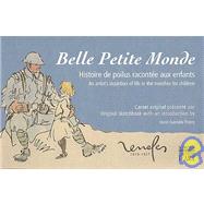Belle Petite Monde, Histoire de poilus racontee aux enfants: An Artist's Depiction of Life in the Trenches for Children