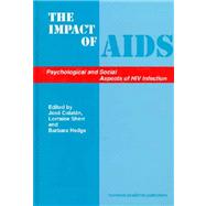 The Impact of AIDS: Psychological and Social Aspects of HIV Infection, 3rd Edition
