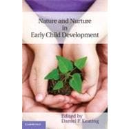 Nature and Nurture in Early Child Development