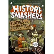 History Smashers: Plagues and Pandemics