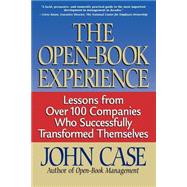 The Open-book Experience Lessons From Over 100 Companies Who Successfully Transformed Themselves