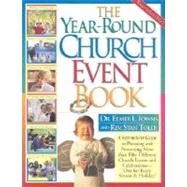 Year-Round Church Event Book : A Step-by-Step Guide to Planning and Promoting Successful Events