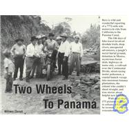 Two Wheels to Panama : Motorcycle adventure at its best, from Los Angeles to the Panama Canal on a BSA