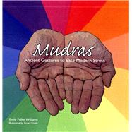 Mudras Ancient Gestures to Relieve Modern Stress