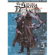 The Sacred Blacksmith Vol. 5