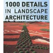1000 Details in Landscape Architecture