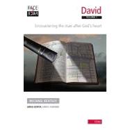 David: Encountering the Man After God's Own Heart