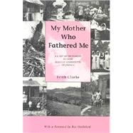 My Mother Who Fathered Me : A Study of the Families in Three Selected Communities of Jamaica