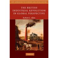 The British Industrial Revolution in Global Perspective