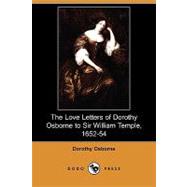 The Love Letters of Dorothy Osborne to Sir William Temple, 1652-54