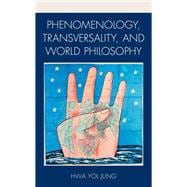 Phenomenology, Transversality, and World Philosophy