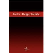 Porter-Dugger Debate : A Written Discussion on the Sabbath and the Lord's Day